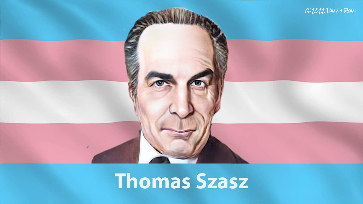 Thomas Szasz vs. transgender people – Transgender Map